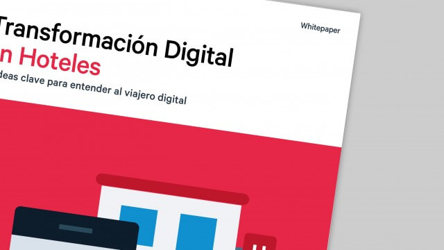 Transformación digital en hoteles: 6 ideas clave para entender al viajero digital