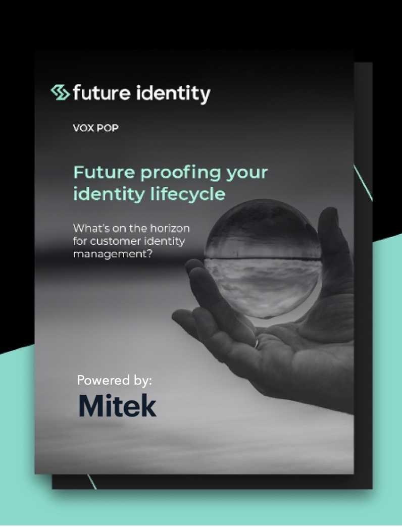 Vox Pop + Mitek Future Proofing Your Identity Lifecycle report